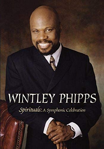 Wintley Phipps Spirituals: A Symphonic Celebration