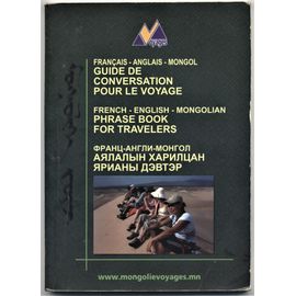 Guide De Conversation Pour Le Voyage / Francais - Anglais - Mongol