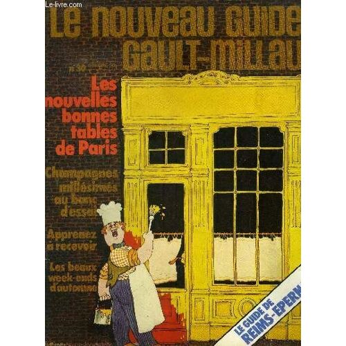 Le Nouveau Guide Gault-Millau - Magazine N° 30 - Octobre 1971 : Les Nouvelles Bonnes Tables De Paris - Champagnes Millésimés Au Banc D Essai - Apprenez À Reçevoir - Les Beaux Weeks-Ends D Automne,Etc.
