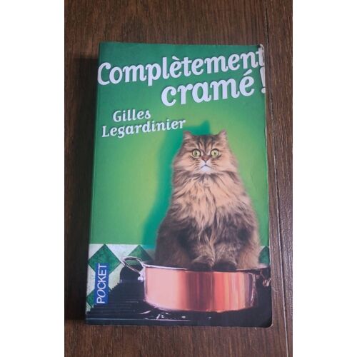 Complètement Cramé, Gilles Legardinier