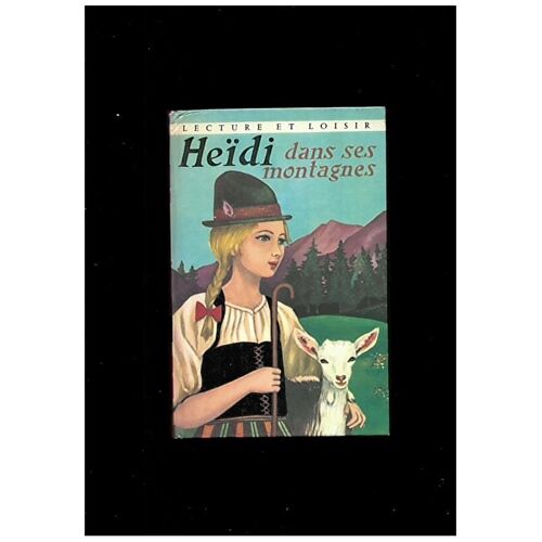 Heïdi Dans Ses Montagnes "Lecture Et Loisir" 1966