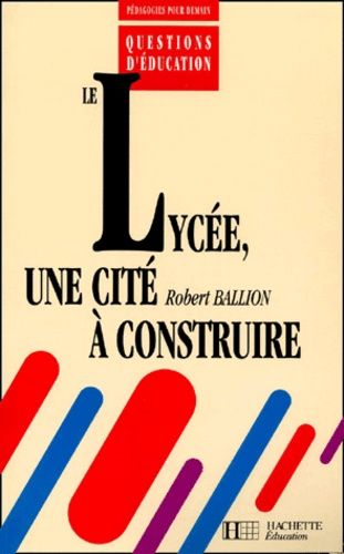 Le Lycee, Une Cite A Construire