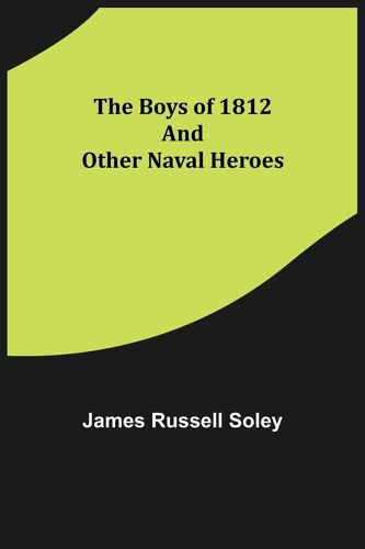 The Boys Of 1812 And Other Naval Heroes