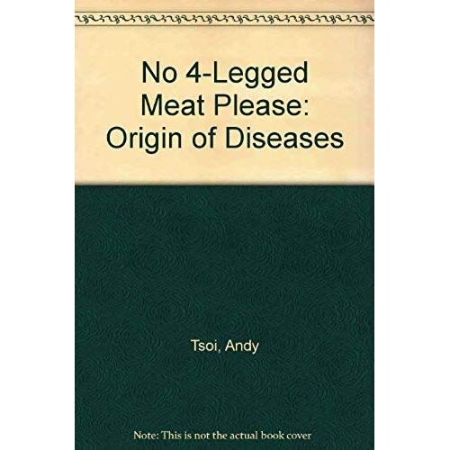 No 4-Legged Meat Please: Origin Of Diseases