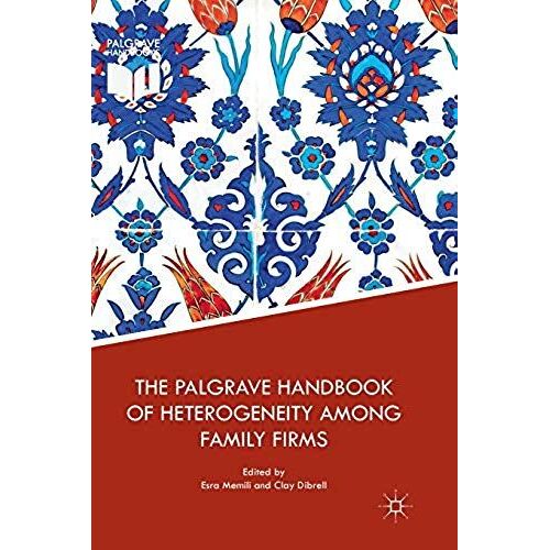 The Palgrave Handbook Of Heterogeneity Among Family Firms