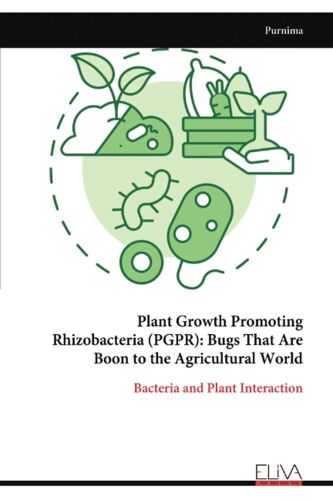 Plant Growth Promoting Rhizobacteria (Pgpr)