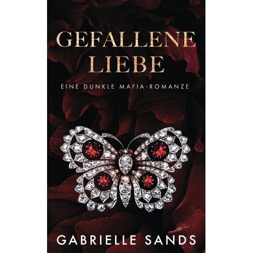 Gefallene Liebe: Eine Dunkle Mafia Arrangierte Ehe Romanze (Die Gefallenen)