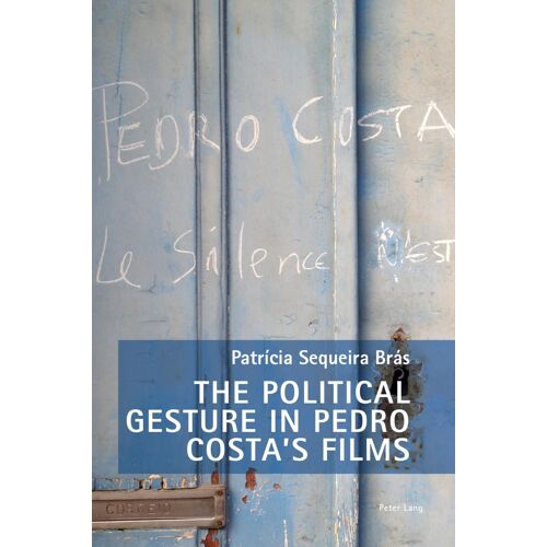 The Political Gesture In Pedro Costa's Films