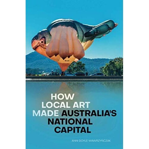 How Local Art Made Australia's National Capital