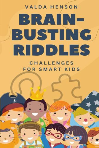 Brain-Busting Riddles: Challenges For Smart Kids