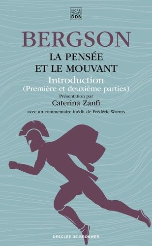 La Pensée Et Le Mouvant - Introduction (Première Et Deuxième Parties)