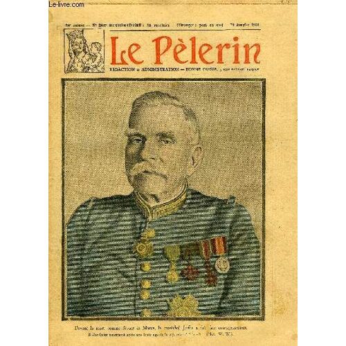 Le Pèlerin N° 2807 - Devant La Mort Comme Devant La Marne, Le Maréchal Joffe A Fait Face Courageusement, Apotres D Optimisme, La France Est En Deuil, Le Maréchal Joffre, Victo N°6 Par Myriam Catalany,