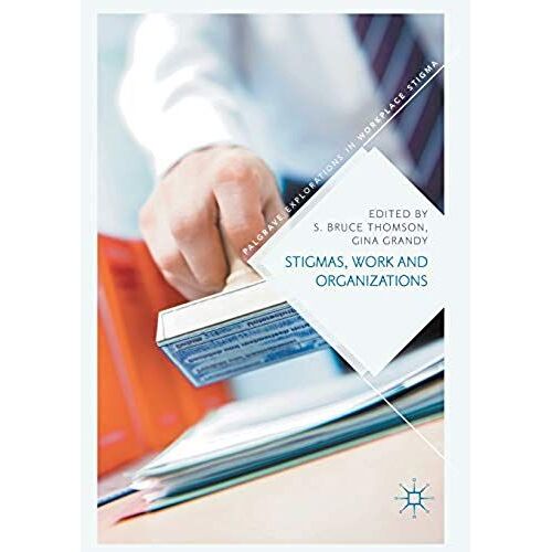 Stigmas, Work And Organizations