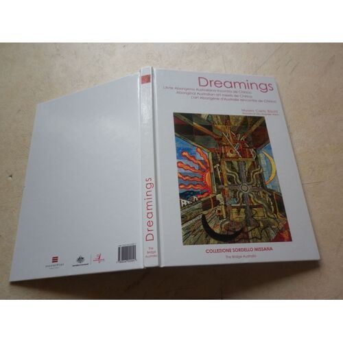 Dreamings L'art Aborigène D'australie Rencontre De Chirico. L'arte Aborigena Australiana Incontra De Chirico. Aboriginal Australian Art Meets De Chirico.