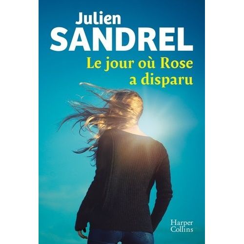 Le Jour Où Rose A Disparu