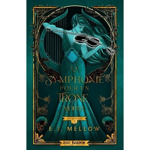 Les Mousai - Tome 3 - La Symphonie Pour Un Trône Mortel