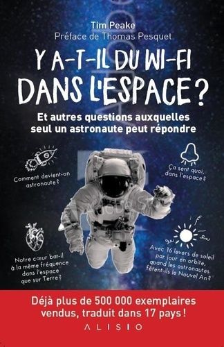 Y A-T-Il Du Wi-Fi Dans L'espace ? - Et Autres Questions Auxquelles Seul Un Astronaute Peut Répondre