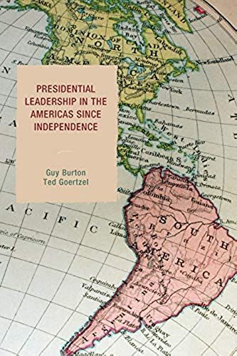 Presidential Leadership In The Americas Since Independence