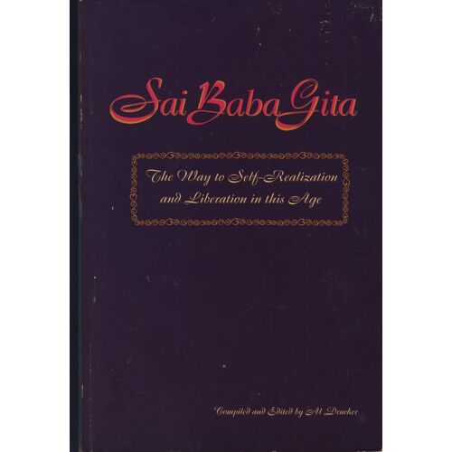 Sai Baba Gita : The Way To Self-Realization And Liberation In This Age