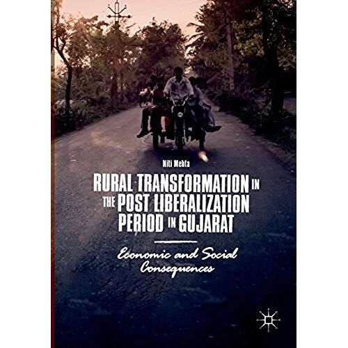 Rural Transformation In The Post Liberalization Period In Gujarat