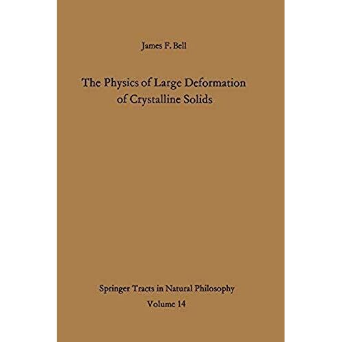 The Physics Of Large Deformation Of Crystalline Solids
