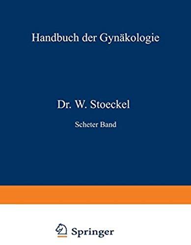 Anatomie Und Diagnostik Der Carcinome, Der Bindegewebs-Geschwülste Und Mischgesdiwülste Des Uterus, Der Blasenmole Und Des Chorionepithelioma Malignum