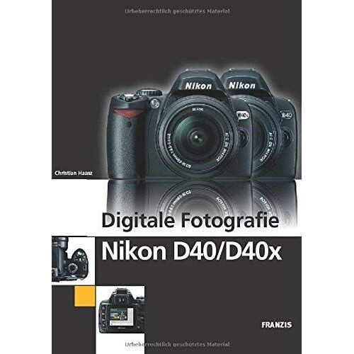 Digitale Fotografie Nikon D40 / D40x / Mit Cd-Rom