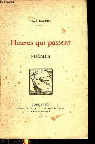 Heures Qui Passent - Poèmes + Envoi De L Auteur