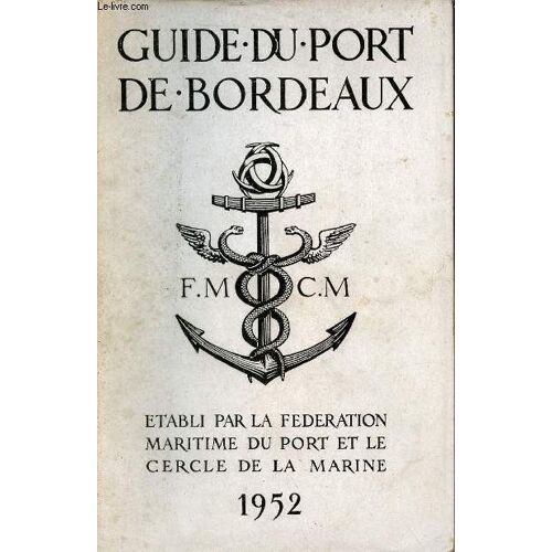 Guide Du Port De Bordeaux.