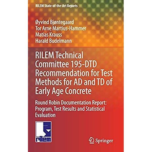 Rilem Technical Committee 195-Dtd Recommendation For Test Methods For Ad And Td Of Early Age Concrete
