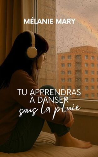 Tu Apprendras À Danser Sous La Pluie