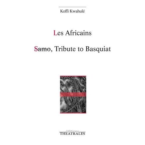 Les Africains - Suivi De Samo, Tribute To Basquiat