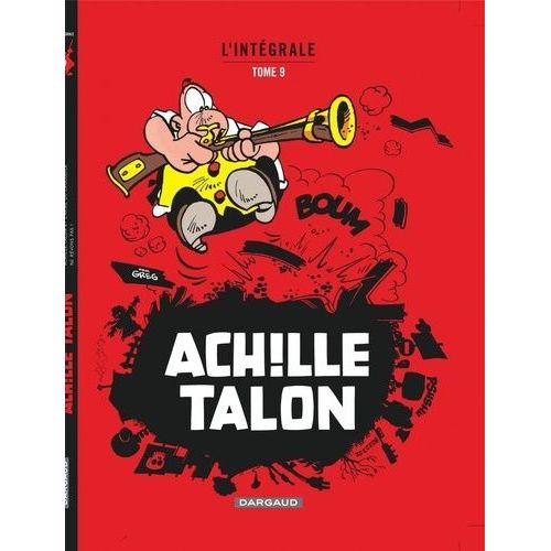 Achille Talon L'intégrale Tome 9