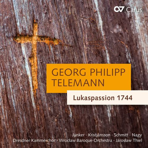 Georg Philipp Telemann: Lukaspassion 1744 Tvwv 5:29