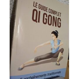 Le Guide Complet Qi Gong