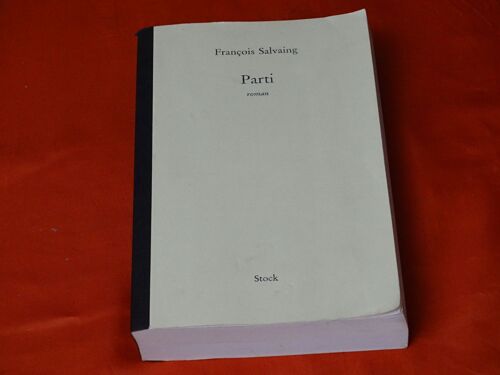 Parti - - Roman - - Francois Salvaing - - - Stock 2000 .