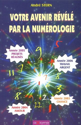 Votre Avenir Révélé Par La Numérologie