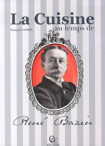 La Cuisine Au Temps De René Bazin
