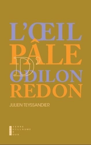 L'oeil Pâle D'odilon Redon - Ecrit Sur L'art