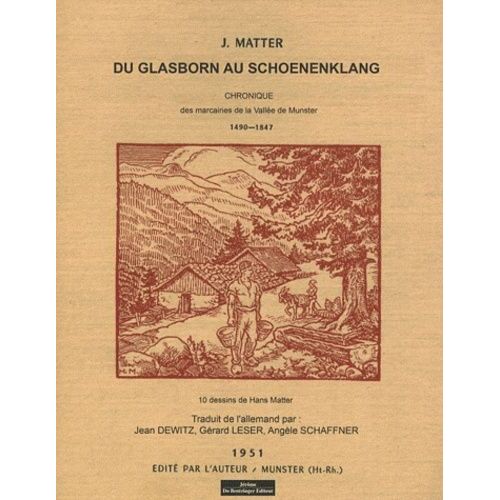 Du Glasborn Au Schoenenklang - Chronique Des Marcairies De La Vallée De Munster 1490-1847