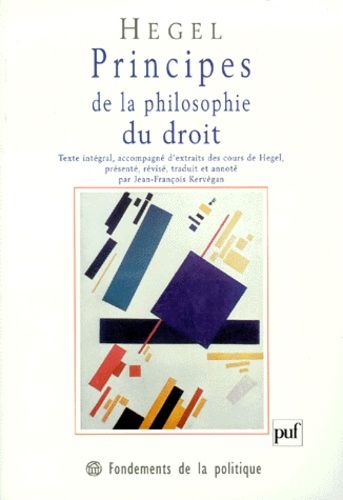 Principes De La Philosophie Du Droit - Texte Intégral, Accompagné D'annotations Manuscrites Et D'extraits De Cours De Hegel