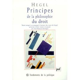 Principes De La Philosophie Du Droit - Texte Intégral, Accompagné D'annotations Manuscrites Et D'extraits De Cours De Hegel