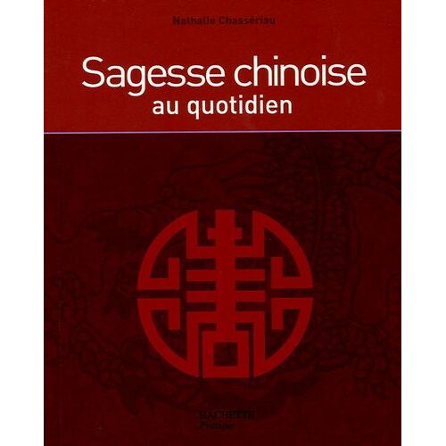 Sagesse Chinoise Au Quotidien