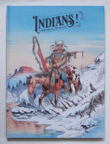 Indians Edition Bulle/ Bertail Blanc-Dumont Meynet Lauffray Rossi Gastine