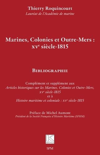 Marines, Colonies Et Outre-Mers : Xve Siècle-1815