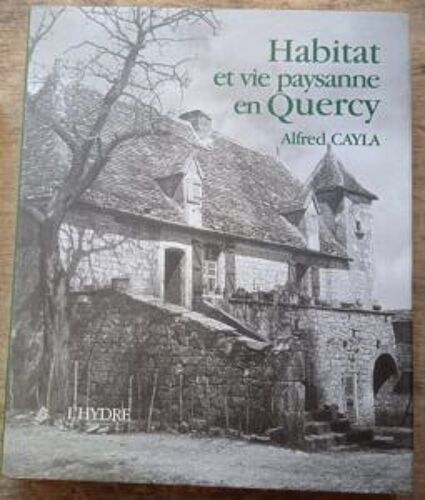 Habitat Et Vie Paysanne En Quercy
