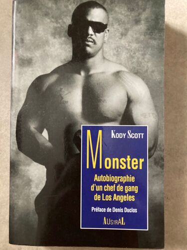 Monster Autobiographie D'un Chef De Gang De Los Angeles, Kody Scott