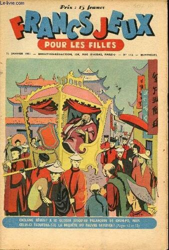 Francs-Jeux Pour Les Filles - N° 112 - 15 Janvier 1951 - Patinot Et Ballinette - L Aventure Canadienne Par Georges Nigremont - Les Voyages De Filen Vert, Le Bonhomm De Neige Par Claude Appell - La(...)