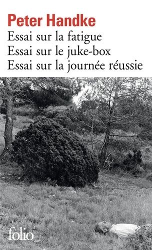 Essai Sur La Fatigue - Essai Sur Le Juke-Box - Essai Sur La Journée Réussie