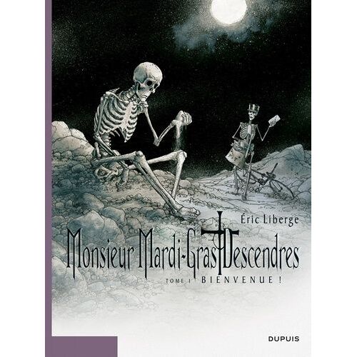 Monsieur Mardi-Gras Descendres - Tome 1 - Bienvenue !